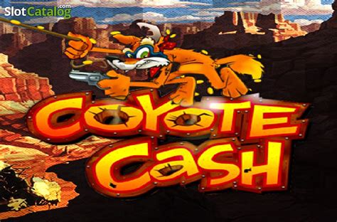 Coyote Cash Demo Play Free Slot Game .